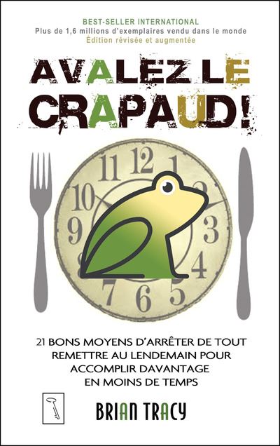 Avalez le crapaud Brian Tracy