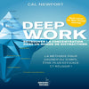 Deep Work : Retrouver la Concentration dans un Monde de Distractions – Cal Newport