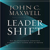 Leadershift – Les 11 Changements Essentiels Aux Quels Tout Leader Doit Se Prêter