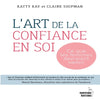 L’art De La Confiance En Soi Katty Kay