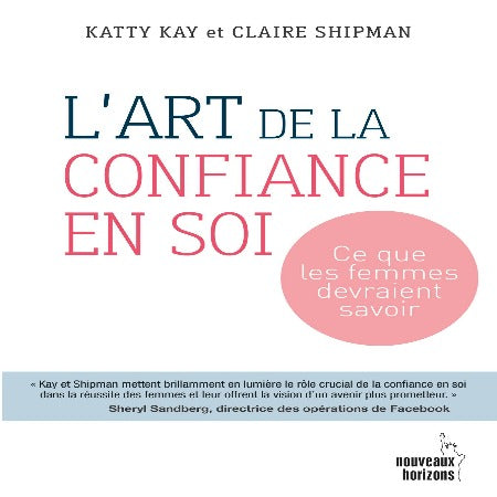 L’art De La Confiance En Soi Katty Kay