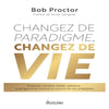 Changez De Paradigme, Changez De Vie