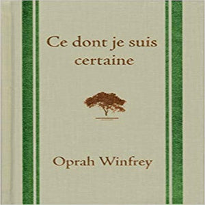 Ce Dont Je Suis Certaine – Oprah Winfrey