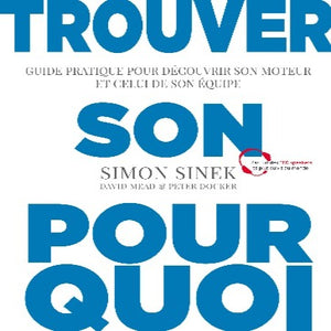 Trouver Son Pourquoi – Simon Sinek