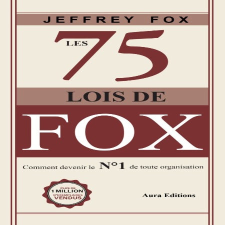 Les 75 Lois De Fox, Jeffrey Fox