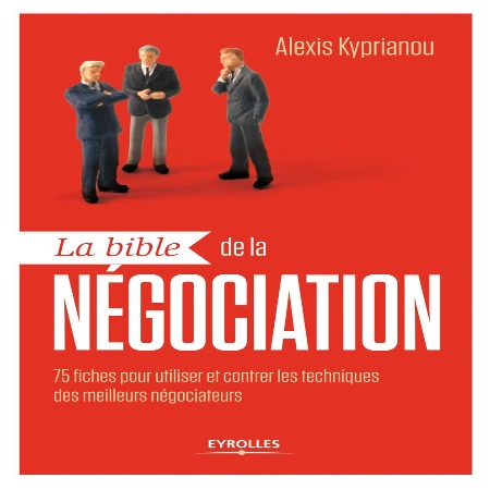 La Bible de la Négociation