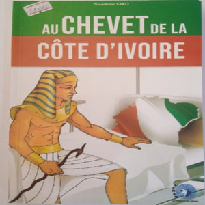 Au Chevet de la Côte d’Ivoire- Nicodème SAKO