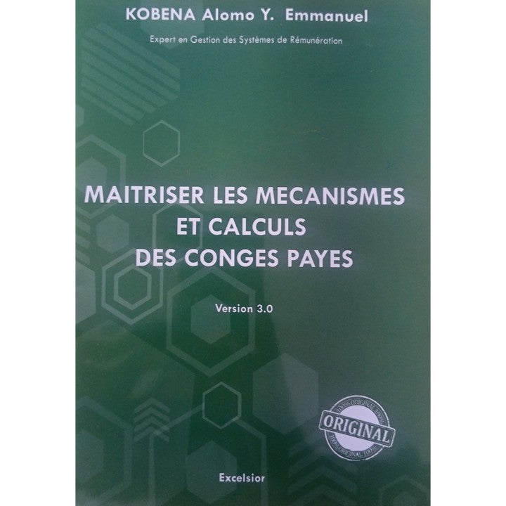 Maitriser Les Mécanismes et Calculs des Congés Payés- Version 3.0- Kobena Alomo Emmanuel