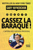 Cassez La Baraque ! Capitalisez Sur Votre Passion - Best Seller Au New York Times