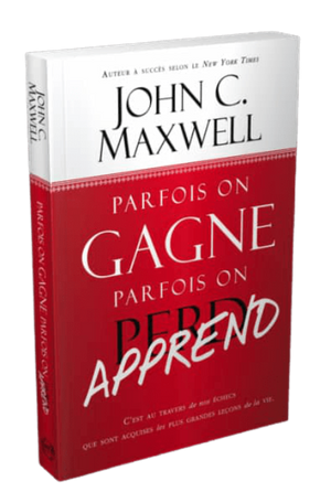 Parfois On Gagne Parfois On Apprend - John Maxwell