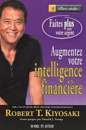Augmentez Votre Intelligence Financière - Robert Kiyosaki