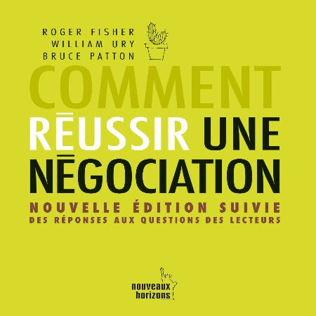 Comment Réussir Une Négociation – Nouvelle Edition