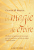 La Magie de Croire – Claude Bristol