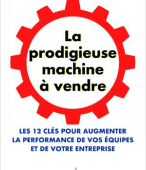 La Prodigieuse Machine À Vendre – Chet Holmes