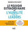 Le pouvoir Extraordinaire de L’humilité Chez les Leaders - Marilyn Gist