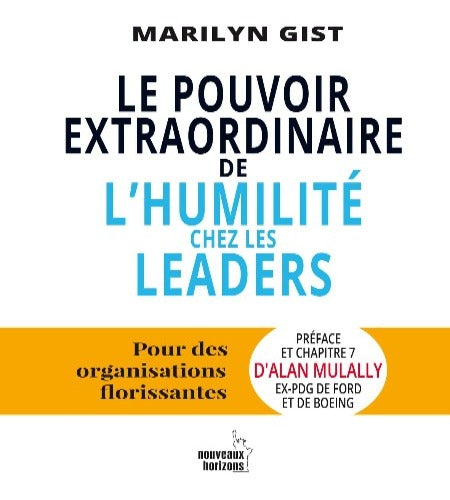 Le pouvoir Extraordinaire de L’humilité Chez les Leaders - Marilyn Gist