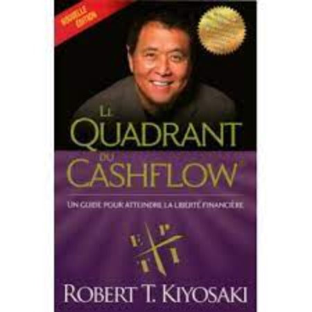 Le Quadrant Du Cashflow - Robert Kiyosaki